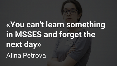 Best Bachelor`s Student of 2019 Alina Petrova: you can't learn in MSSES and forget the next day.
