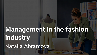 Natalia Abramova on management in the fashion industry